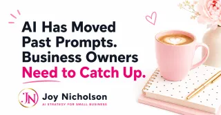 AI Has Moved Past Prompts. Business Owners Need to Catch Up.