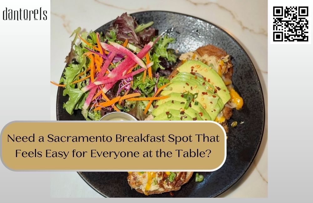 Need a Sacramento Breakfast Spot That Feels Easy for Everyone at the Table?