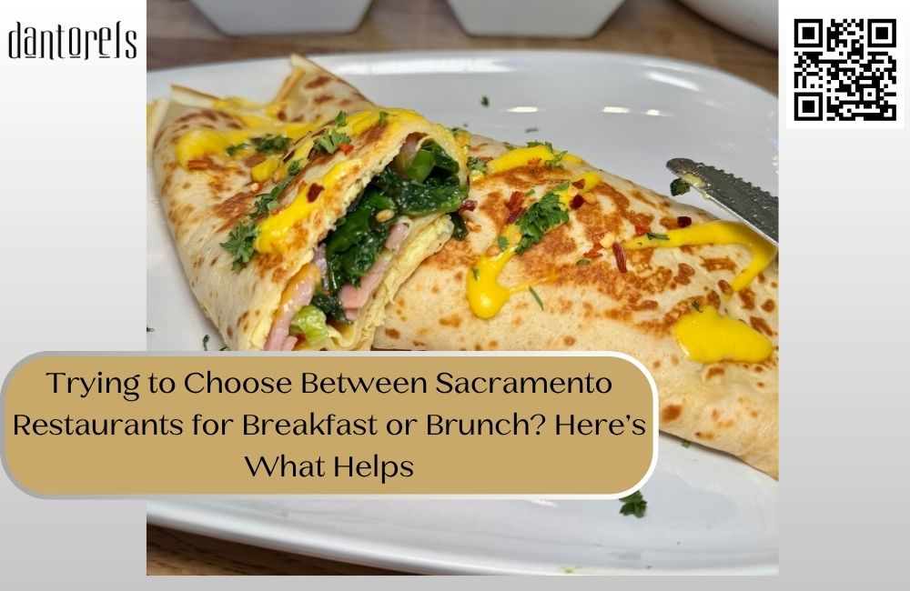 Trying to Choose Between Sacramento Restaurants for Breakfast or Brunch? Here’s What Helps