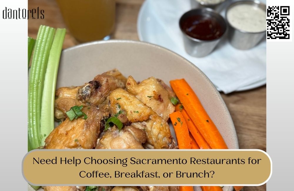 Need Help Choosing Sacramento Restaurants for Coffee, Breakfast, or Brunch?