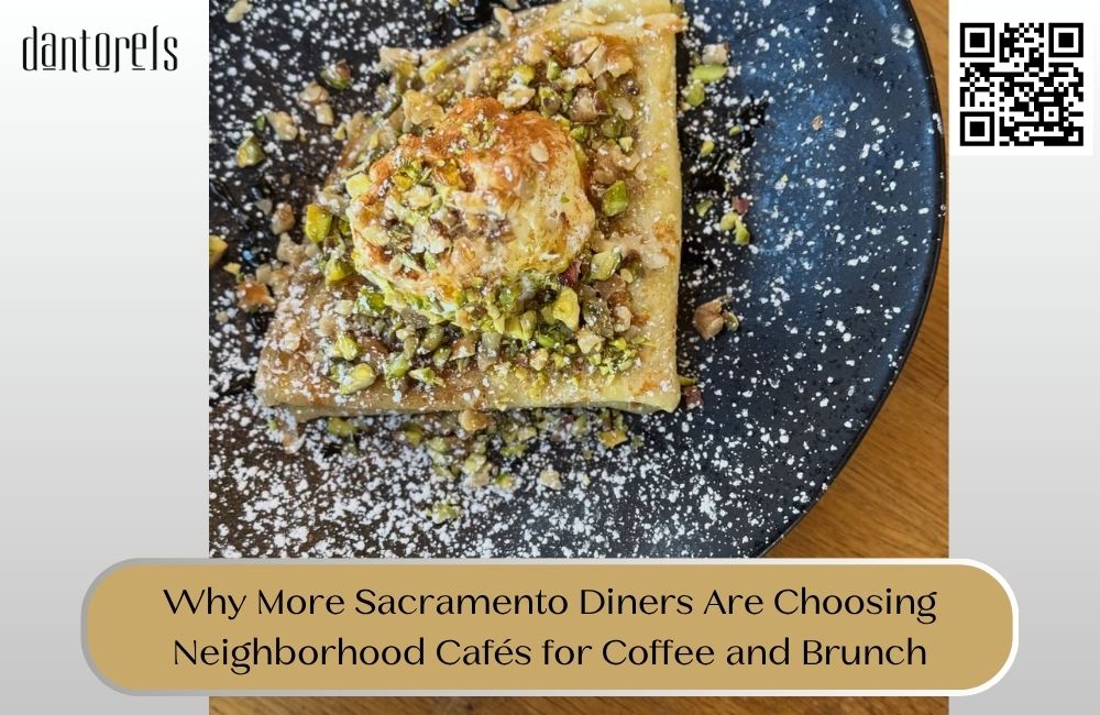 Why More Sacramento Diners Are Choosing Neighborhood Cafés for Coffee and Brunch