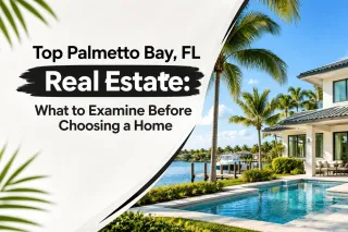 Top Palmetto Bay, FL Real Estate: What to Examine Before Choosing a Home