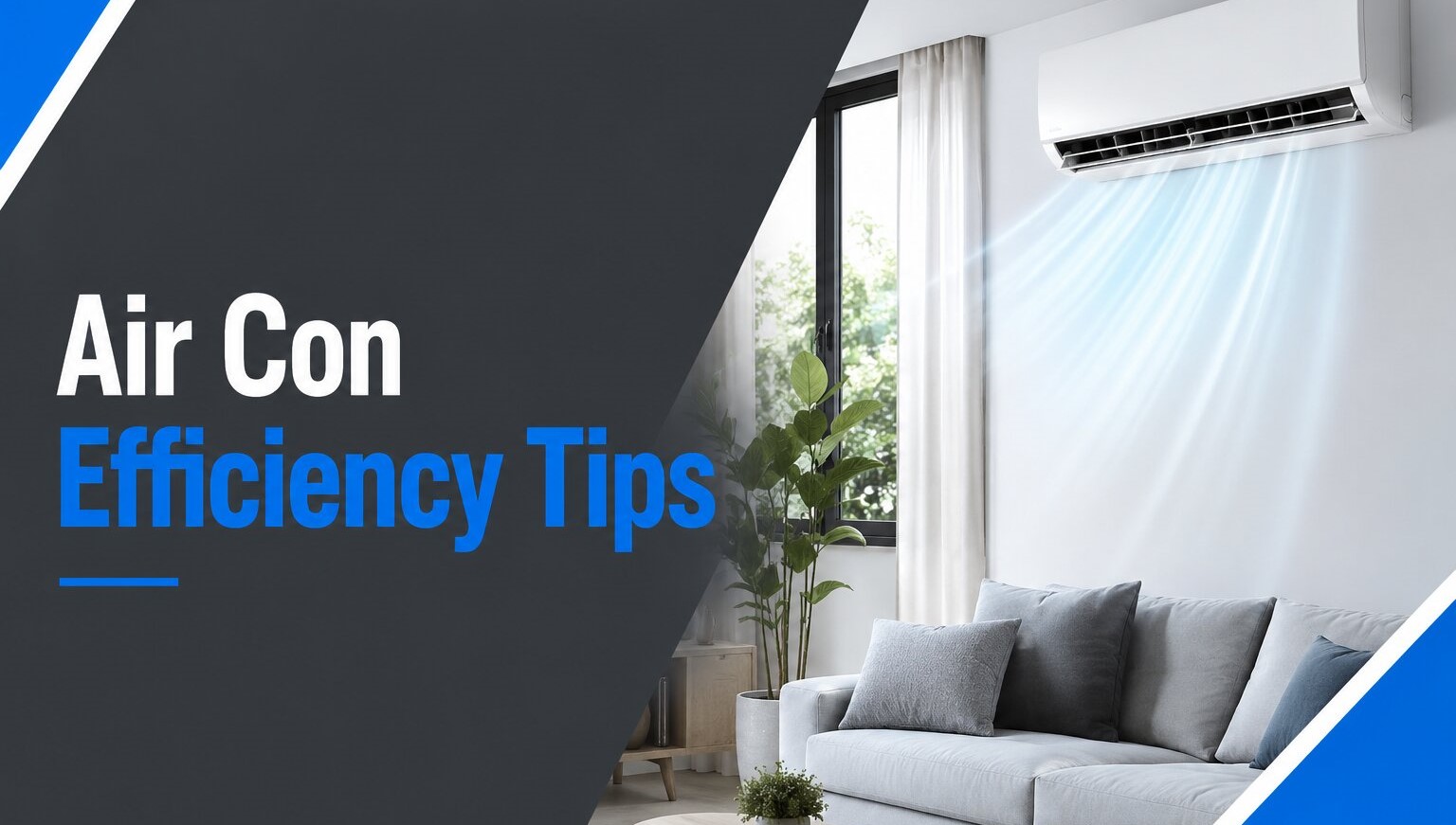 Air Con Efficiency Tips: Reduce Your Running Costs in Summer