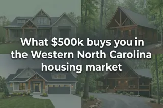 Explore $500k Homes in Western NC's 2026 Market
