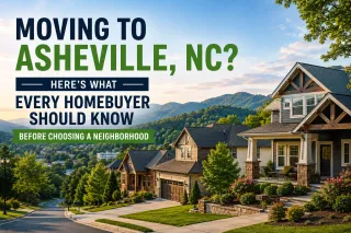 Moving to Asheville, NC? Here's What Every Homebuyer Should Know Before Choosing a Neighborhood