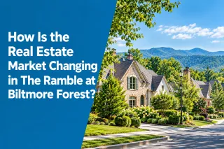 How Is the Real Estate Market Changing in The Ramble at Biltmore Forest?