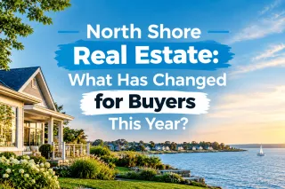 North Shore Real Estate: What Has Changed for Buyers This Year?