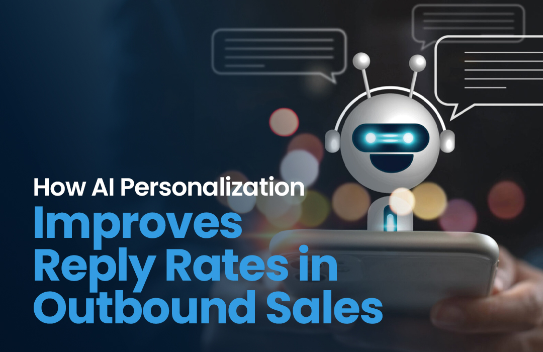 How AI Personalization Improves Reply Rates in Outbound Sales