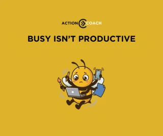 Busy Isn't Productive