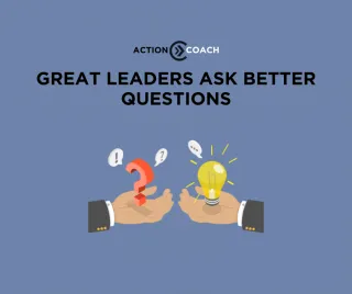 Great Leaders Ask Better Questions
