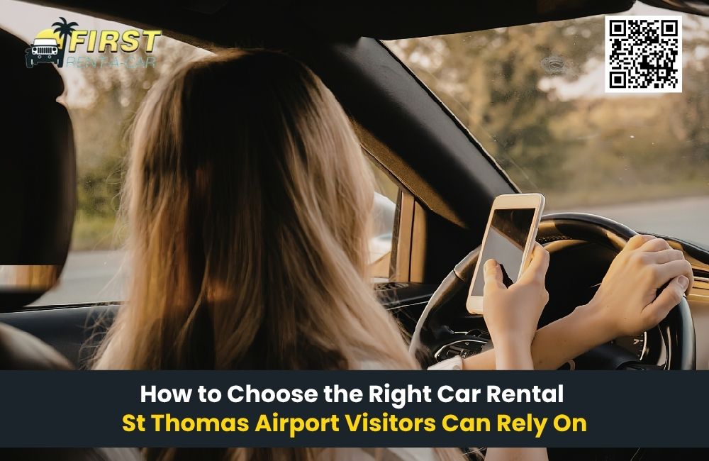 How to Choose the Right Car Rental St Thomas Airport Visitors Can Rely On