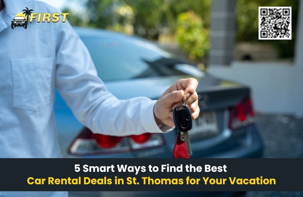 5 Smart Ways to Find the Best car rental deals in St. Thomas for Your Vacation