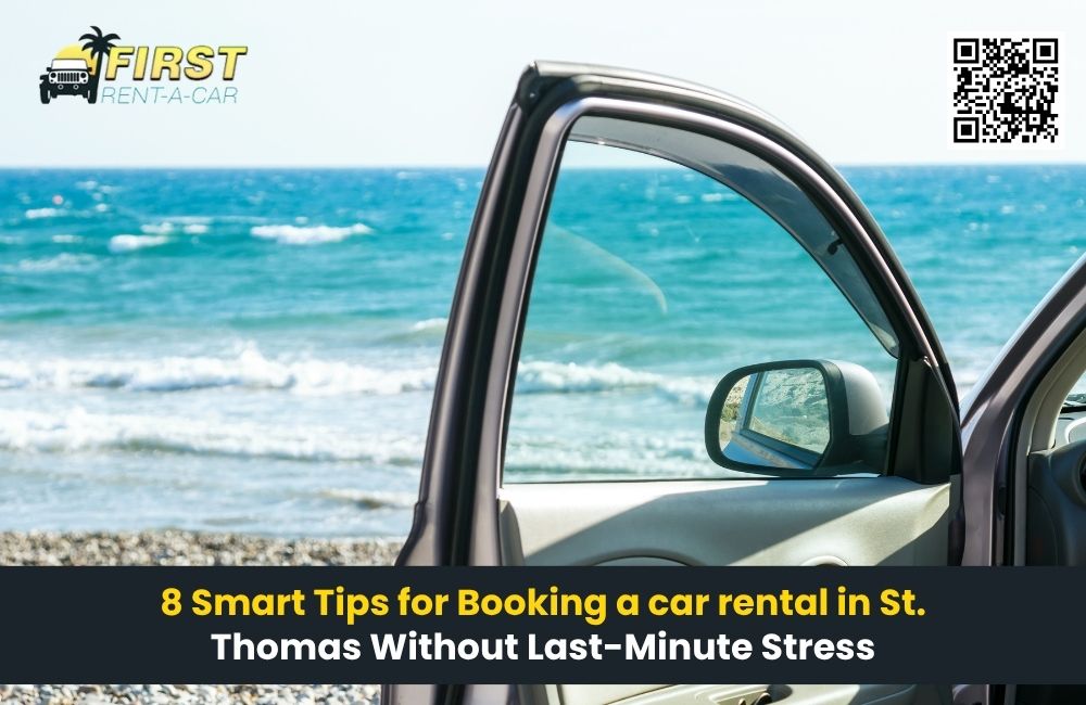 8 Smart Tips for Booking a Car Rental in St. Thomas Without Last-Minute Stress
