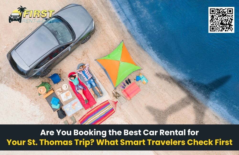 Are You Booking the Best Car Rental for Your St. Thomas Trip? What Smart Travelers Check First