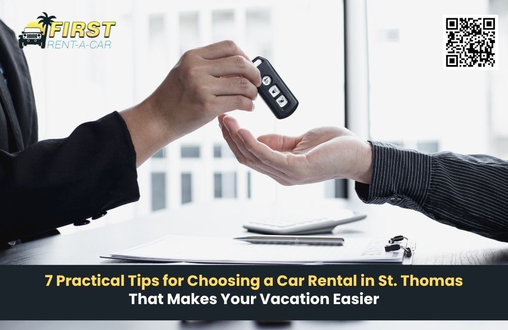 7 Practical Tips for Choosing a Car Rental St. Thomas That Makes Your Vacation Easier