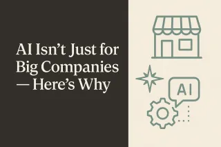 AI Isn't Just for Big Companies — Here's Why