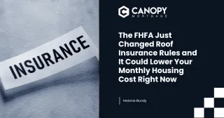 The FHFA Just Changed Roof Insurance Rules and It Could Lower Your Monthly Housing Cost Right Now