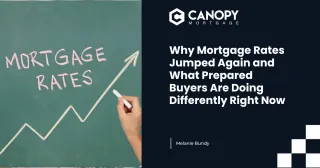Why Mortgage Rates Jumped Again and What Prepared Buyers Are Doing Differently Right Now