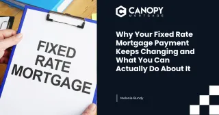 Why Your Fixed Rate Mortgage Payment Keeps Changing and What You Can Actually Do About It