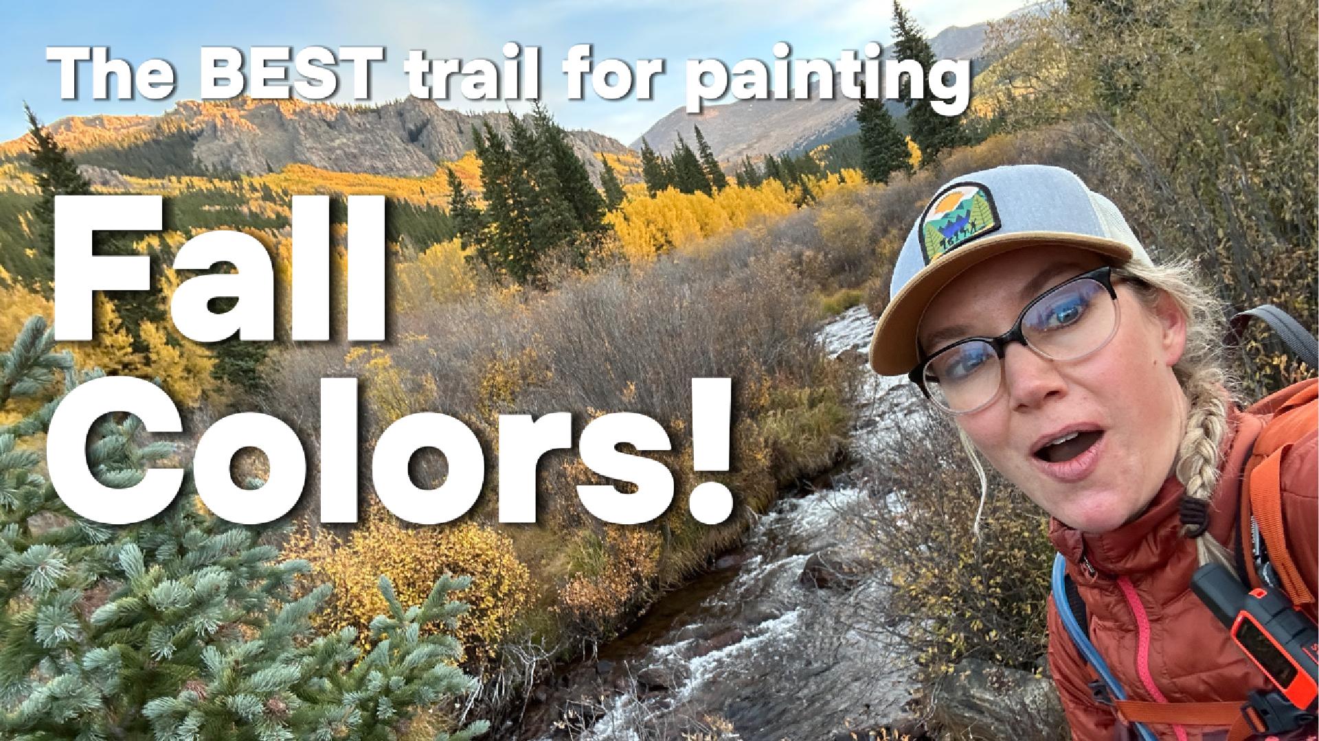 The Best Trail for Painting Fall Colors