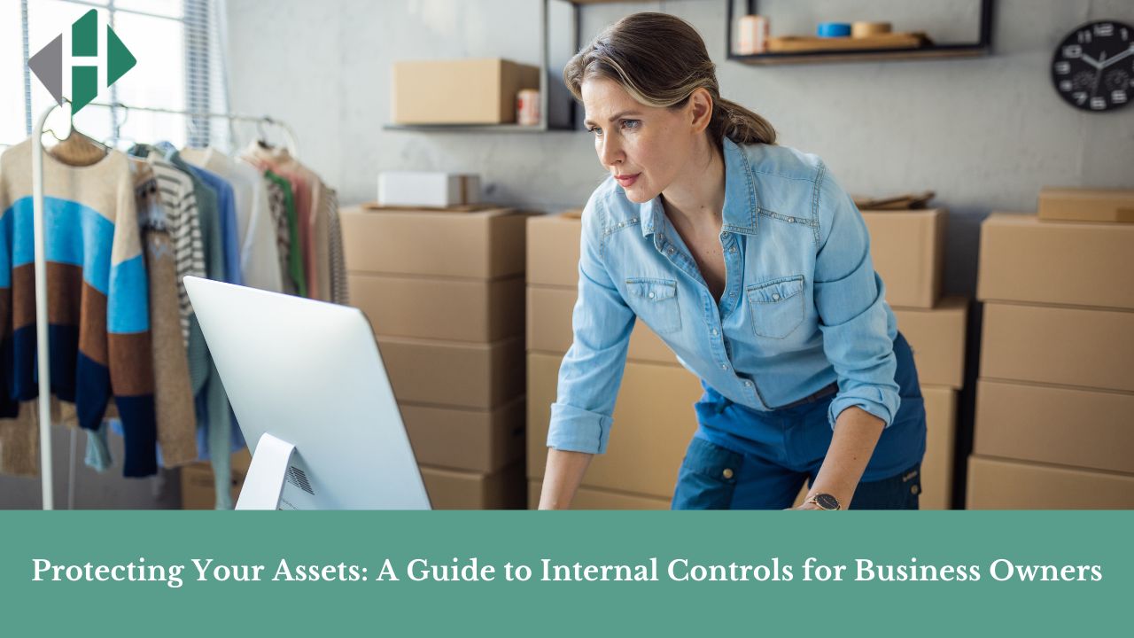 Protecting Your Assets: A Guide to Internal Controls for Business Owners"