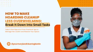 How to Make Hoarding Cleanup Less Overwhelming: Break It Down Into Small Tasks