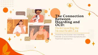 The Connection Between Hoarding and OCD: Understanding the Mental Health Link