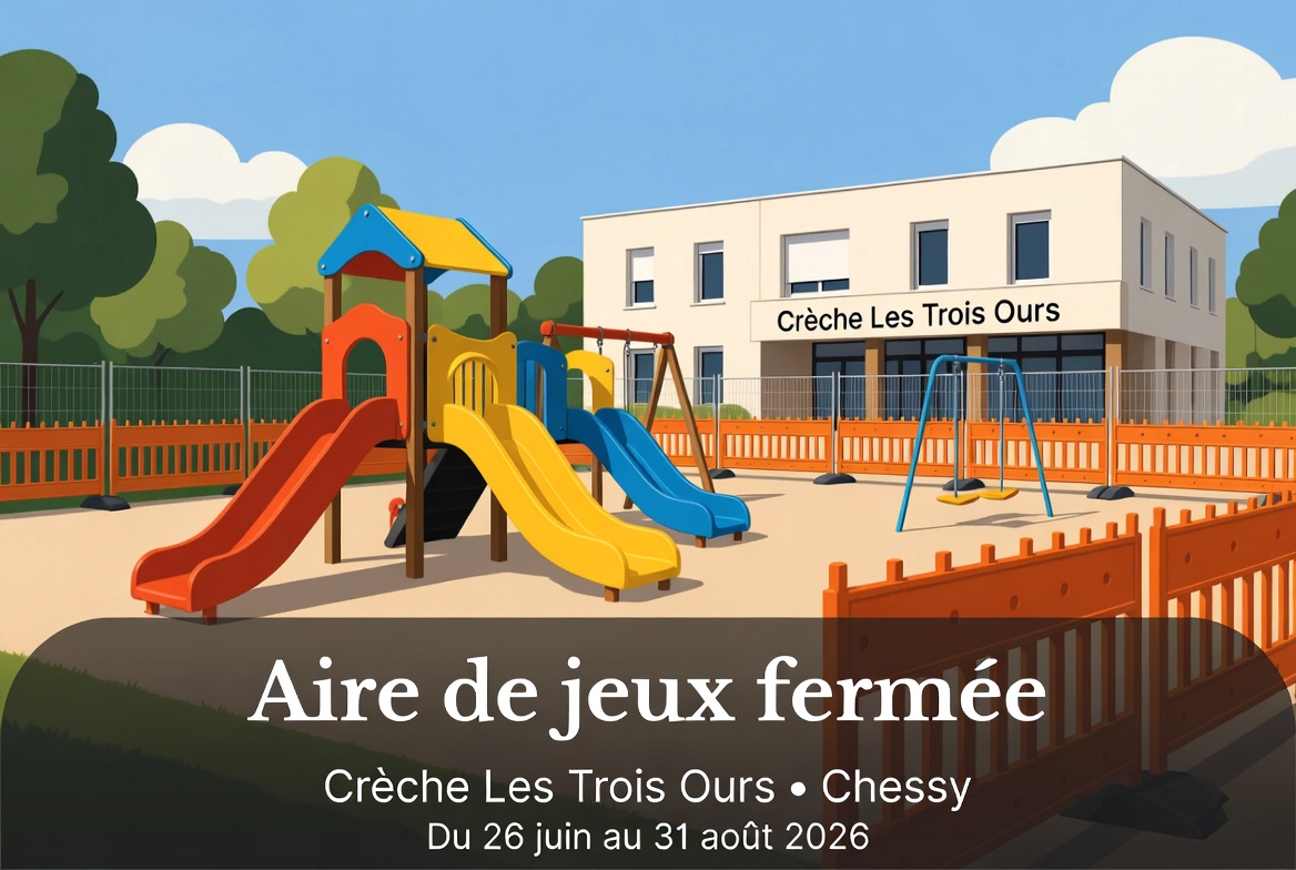 CHESSY - Fermeture de l'aire de jeux de la crèche Les Trois Ours jusqu'au 31 août