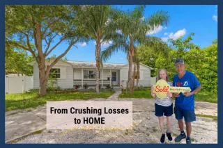 From Crushing Losses to HOME