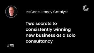 Two secrets to consistently winning new business as a solo consultancy