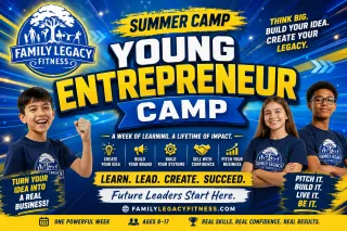 Young Entrepreneur Summer Camp for Kids & Teens in Manassas VA | Family Legacy Fitness