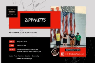 Welcome Zippnuts to Farmapalooza V