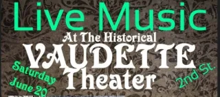 We Are At The Vaudette June 20th