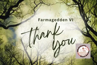 Thank You Farmageddon VI