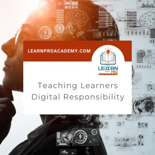 Technology & AI in Education: Teaching Learners Digital Responsibility