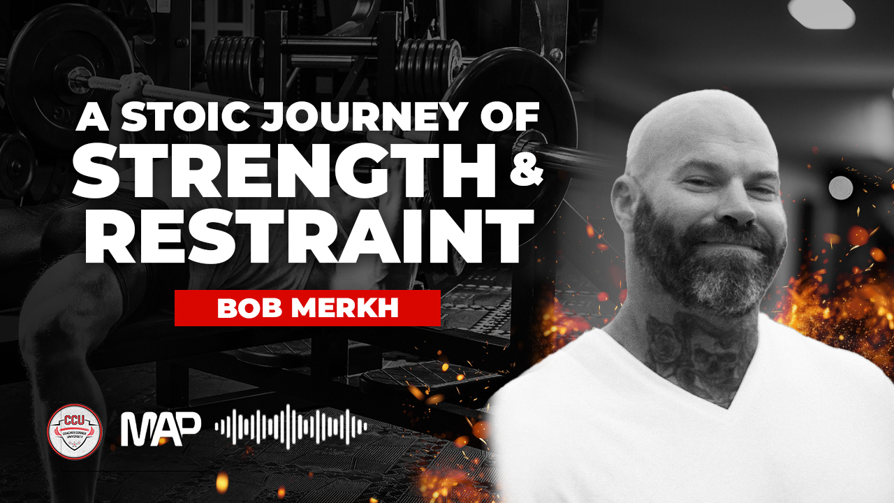 CCU Podcast - A Stoic Journey Of Strength And Restraint with Bob Merkh