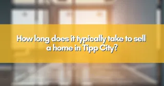 How long does it typically take to sell a home in Tipp City?