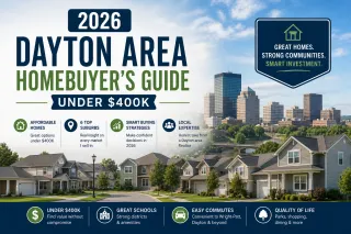 2026 Dayton Area Homebuyer's Guide Under $400K