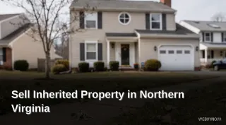How to Sell Inherited Property in Northern Virginia