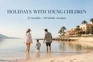 Where to Go with Young Children: 48 Short-Haul Family Holidays