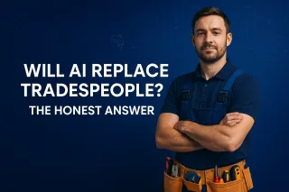 Will AI Replace Tradespeople? The Honest Answer