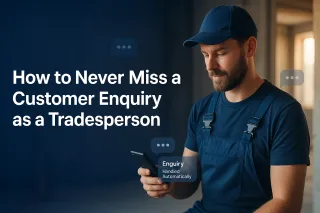 How to Never Miss a Customer Enquiry as a Tradesperson (Even at 2am)