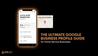 The Ultimate Google Business Profile Guide for Home Service Businesses