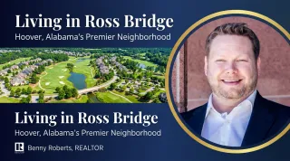 Living in Ross Bridge: Hoover Alabama's Premier Master-Planned Community