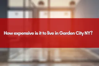 How expensive is it to live in Garden City NY?