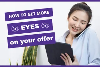 How To Get More Eyes On Your Offer