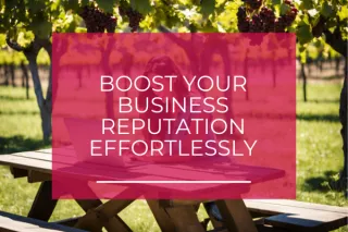 Boost Your Business Reputation Effortlessly