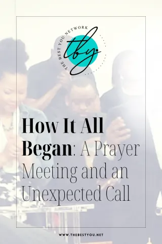 How It All Began: A Prayer Meeting and an Unexpected Call