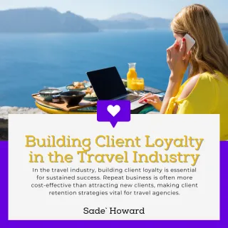 Strategies for Building Client Loyalty in the Travel Industry