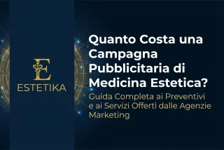 Quanto Costa una Campagna Pubblicitaria di Medicina Estetica? Guida Completa ai Preventivi e ai Servizi Offerti dalle Agenzie Marketing - Copy - Copy